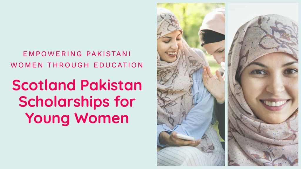 Scotland Pakistan Scholarships for Young Women 2023-24